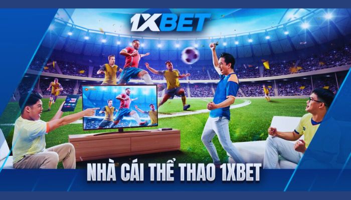 Nhà cái thể thao 1xBET